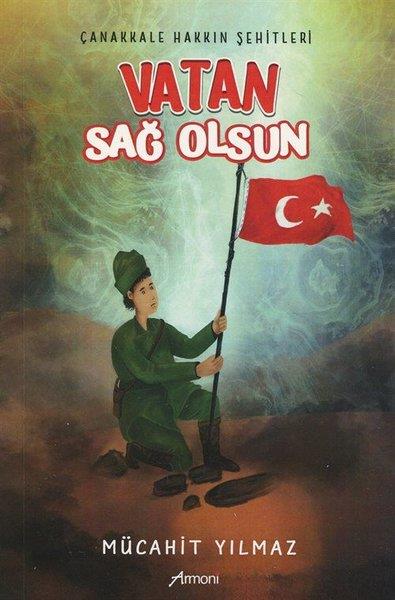 Mücahit YılmazTürkiye RomanVatan Sağ Olsun - Çanakkale Hakkın Şehitleri