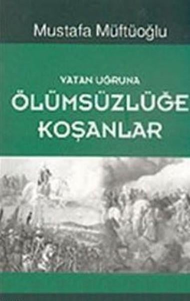 Orhan DemirelTürkiye ve Cumhuriyet Tarihi KitaplarıVatan Uğruna Ölümsüzlüğe Koşanlar
