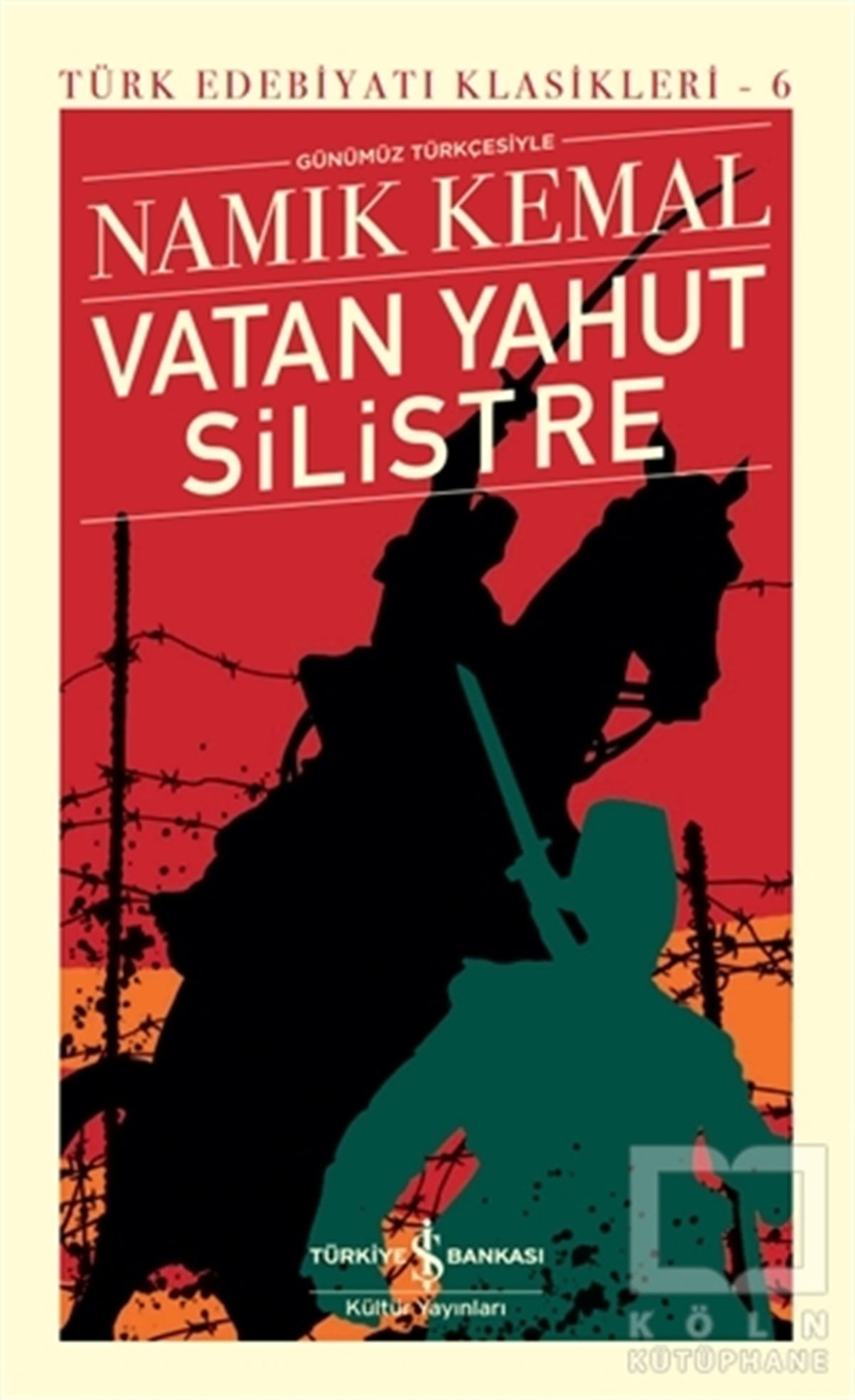 Namık KemalDünya Klasikleri & Klasik KitaplarVatan Yahut Silistre - Günümüz Türkçesiyle (Ciltli)