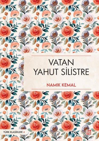 Namık KemalTürk KlasikleriVatan Yahut Silistre - Türk Klasikleri 4