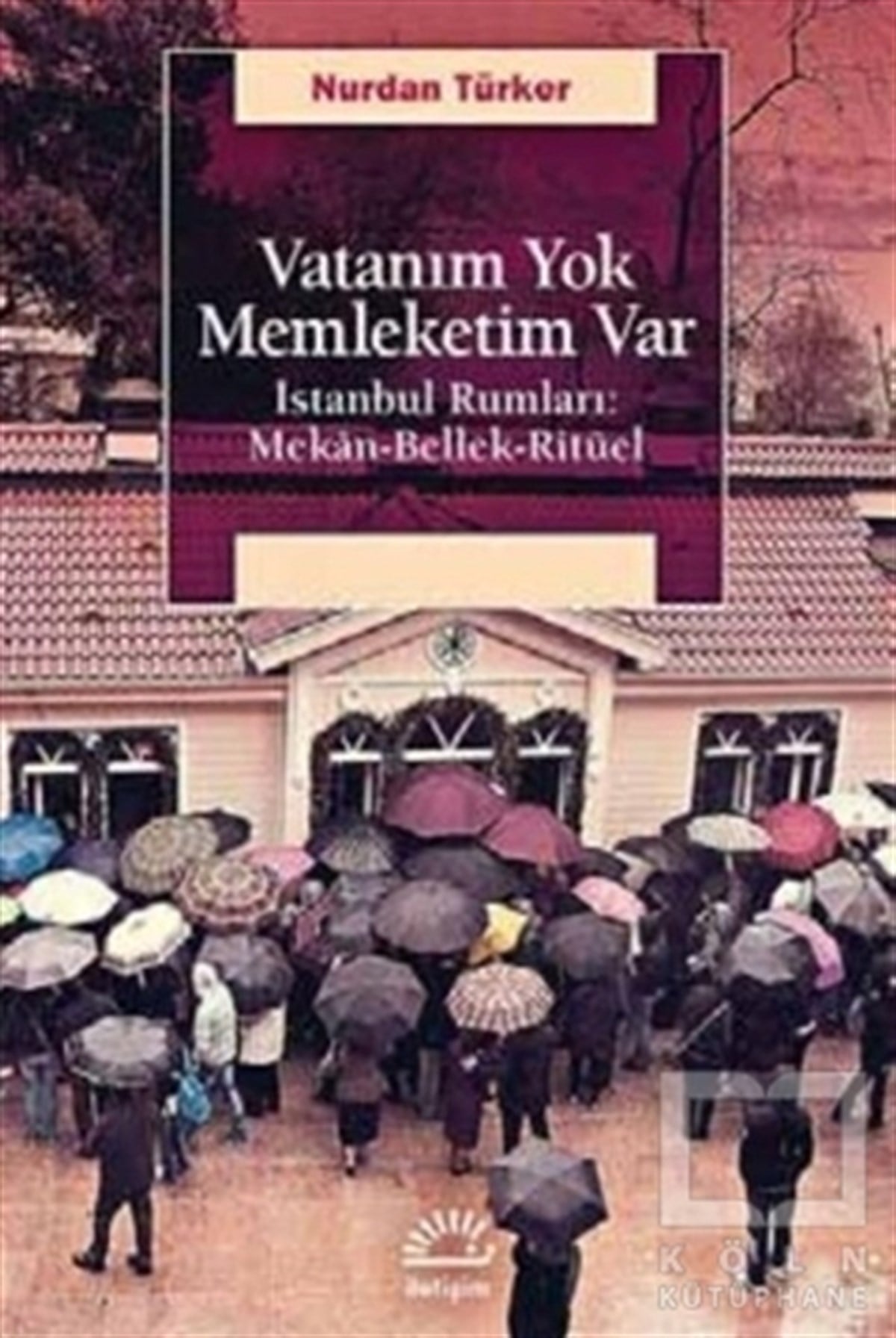 Nurdan TürkerDiğerVatanım Yok Memleketim Var