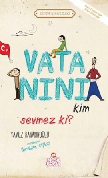 Yavuz BahadıroğluDeneme KitaplarıVatanını Kim Sevmez ki!