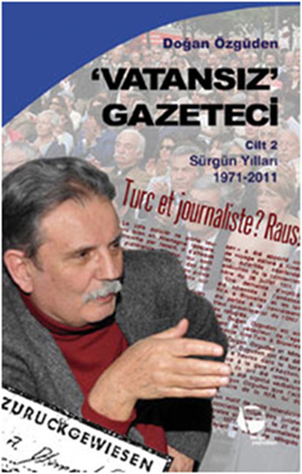 Doğan ÖzgüdenAnı & Mektup & Günlük KitaplarıVatansız Gazeteci Cilt 2