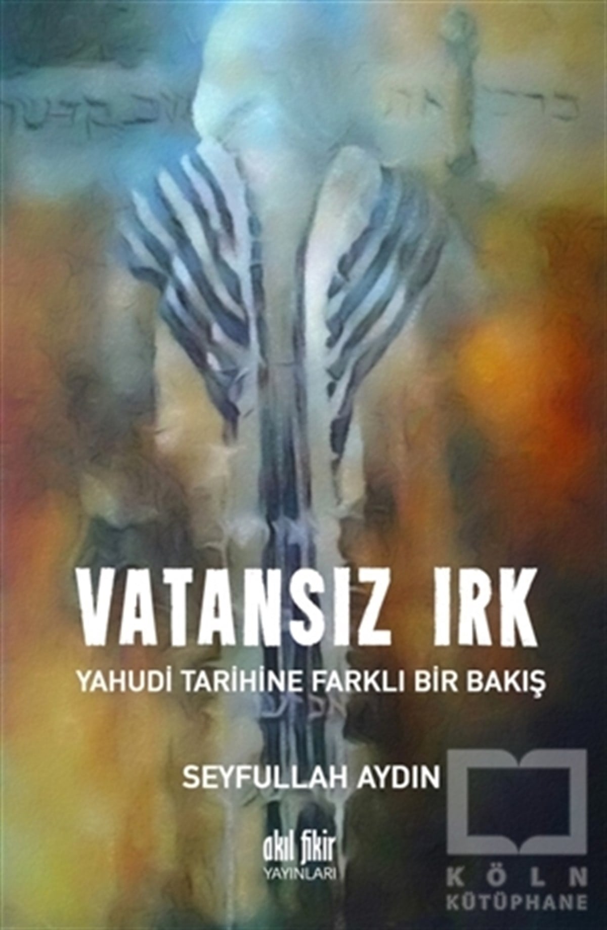 Seyfullah AydınAraştırma - İncelemeVatansız Irk