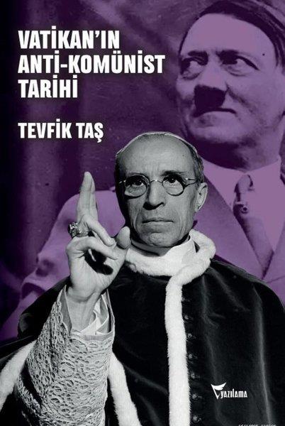 Tevfik TaşDünya TarihiVatikan'ın Anti - Komünist Tarihi