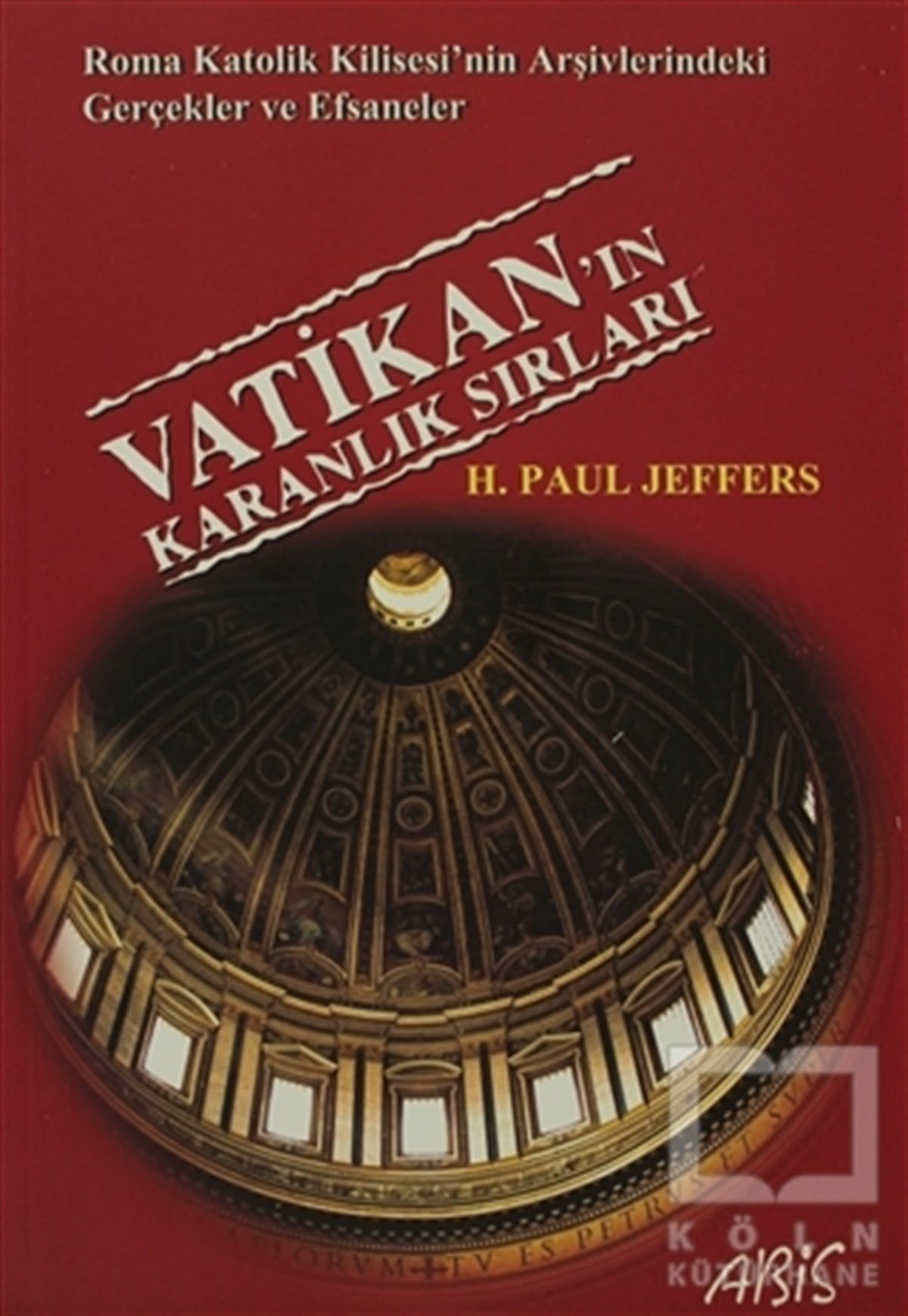 H. Paul JeffersHıristiyanlıkVatikan’ın Karanlık Sırları