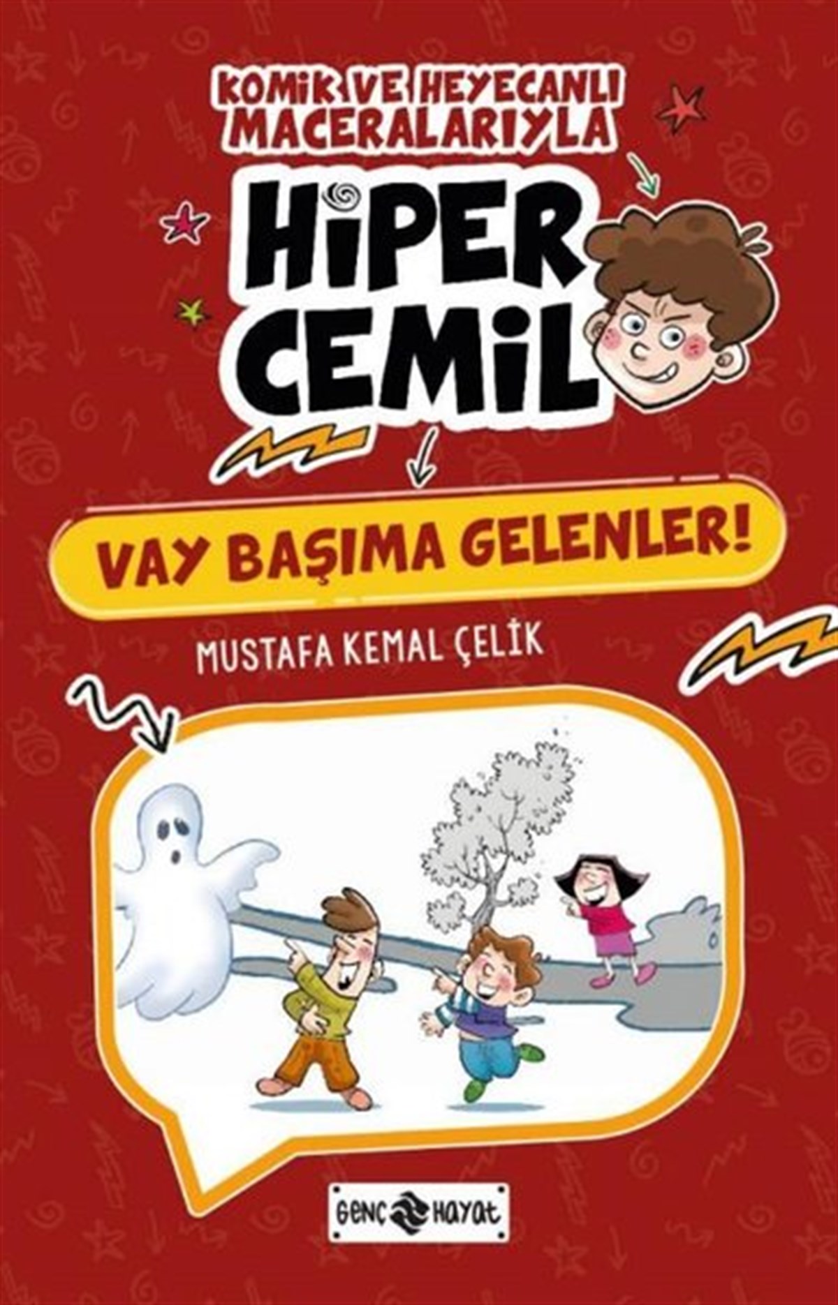 Mustafa Kemal ÇelikÇocuk Gençlik RomanlarıVay Başıma Gelenler! Komik ve Heyecanlı Maceralarıyla Hiper Cemil