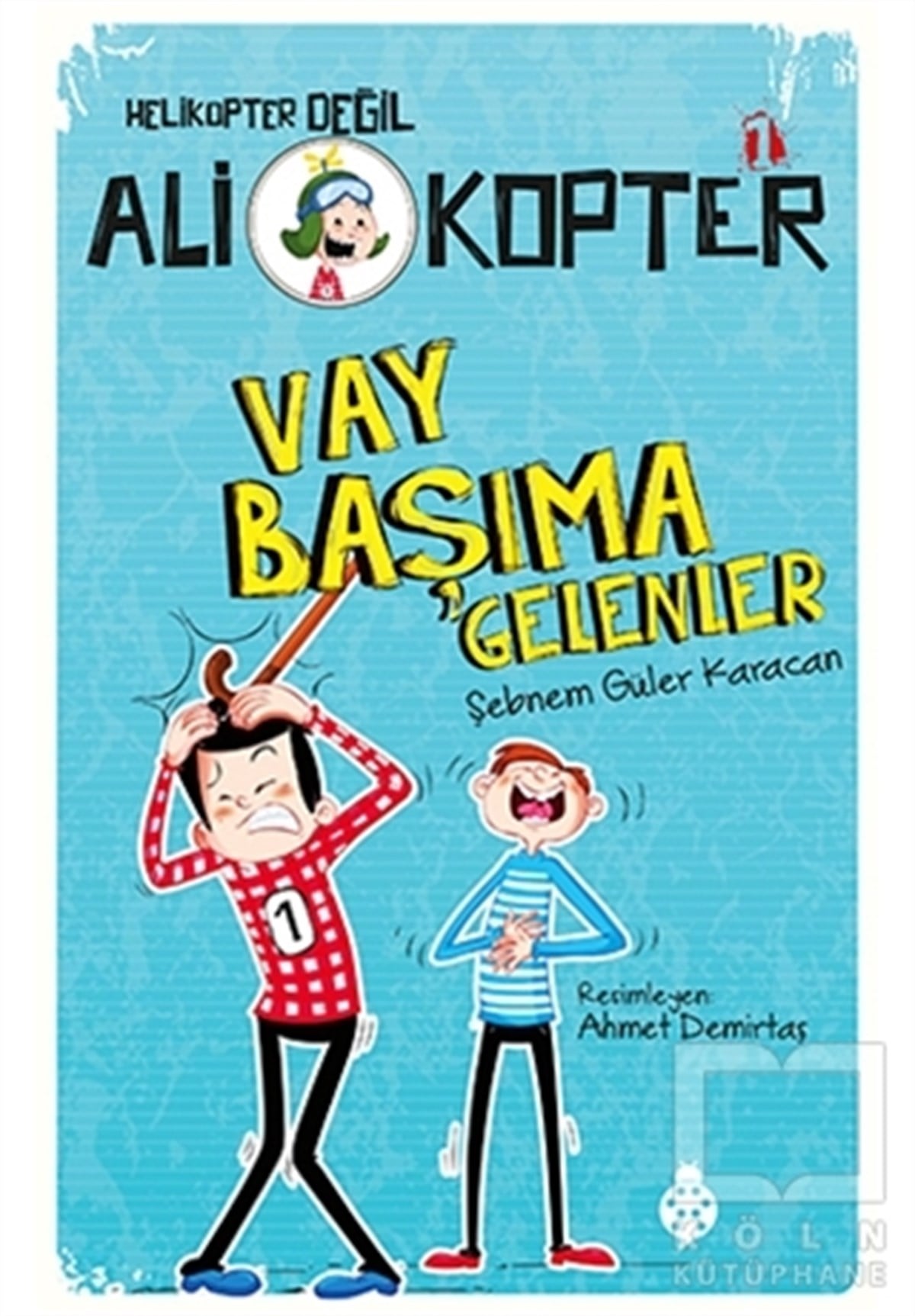 Şebnem Güler KaracanRoman-ÖyküVay Başıma Gelenler