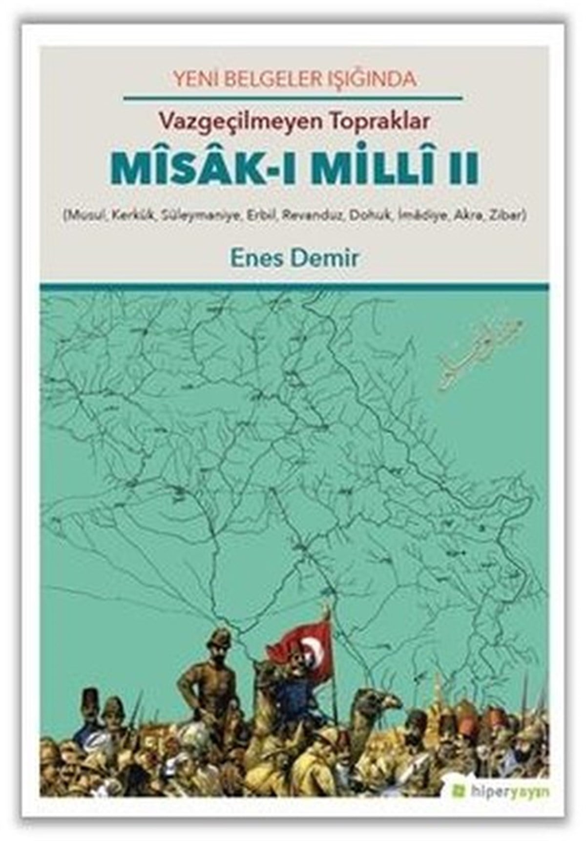 Enes DemirDünya TarihiVazgeçilmeyen Topraklar Msak-ı Milli 2