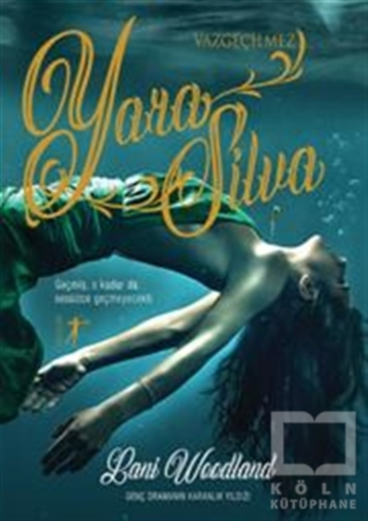 Lani WoodlandRomanVazgeçilmez Yara Silva