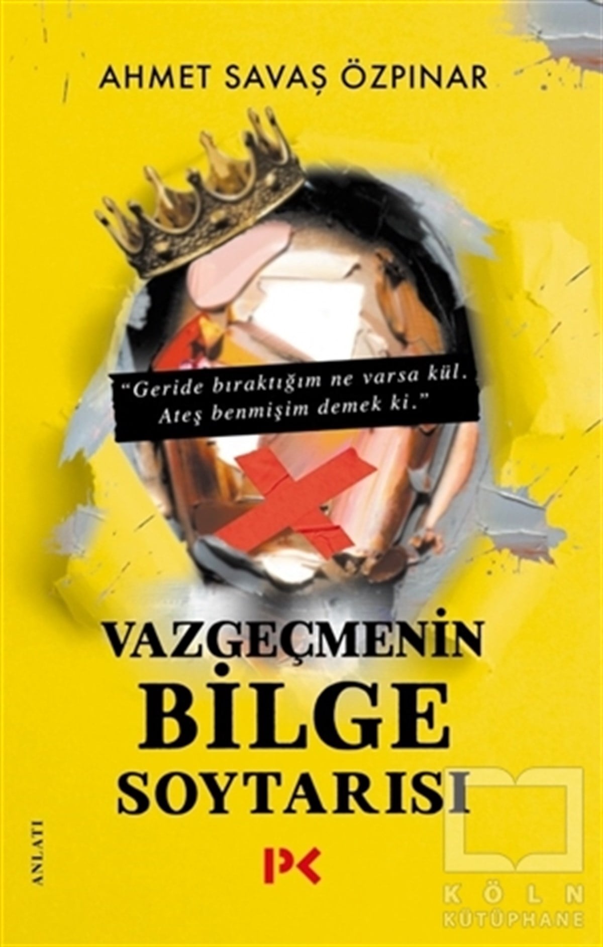 Ahmet Savaş ÖzpınarAnlatıVazgeçmenin Bilge Soytarısı