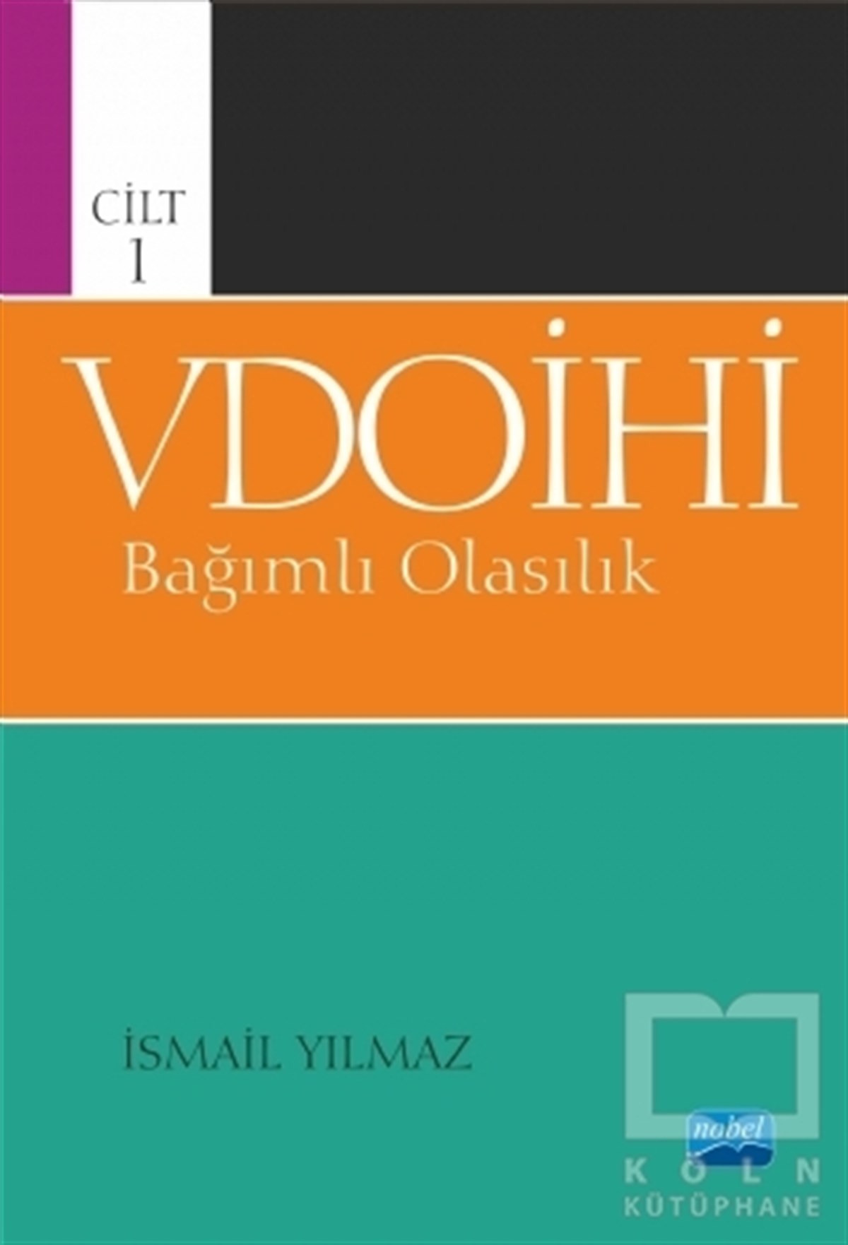 İsmail YılmazAkademikVDOİHİ Bağımlı Olasılık - Cilt 1