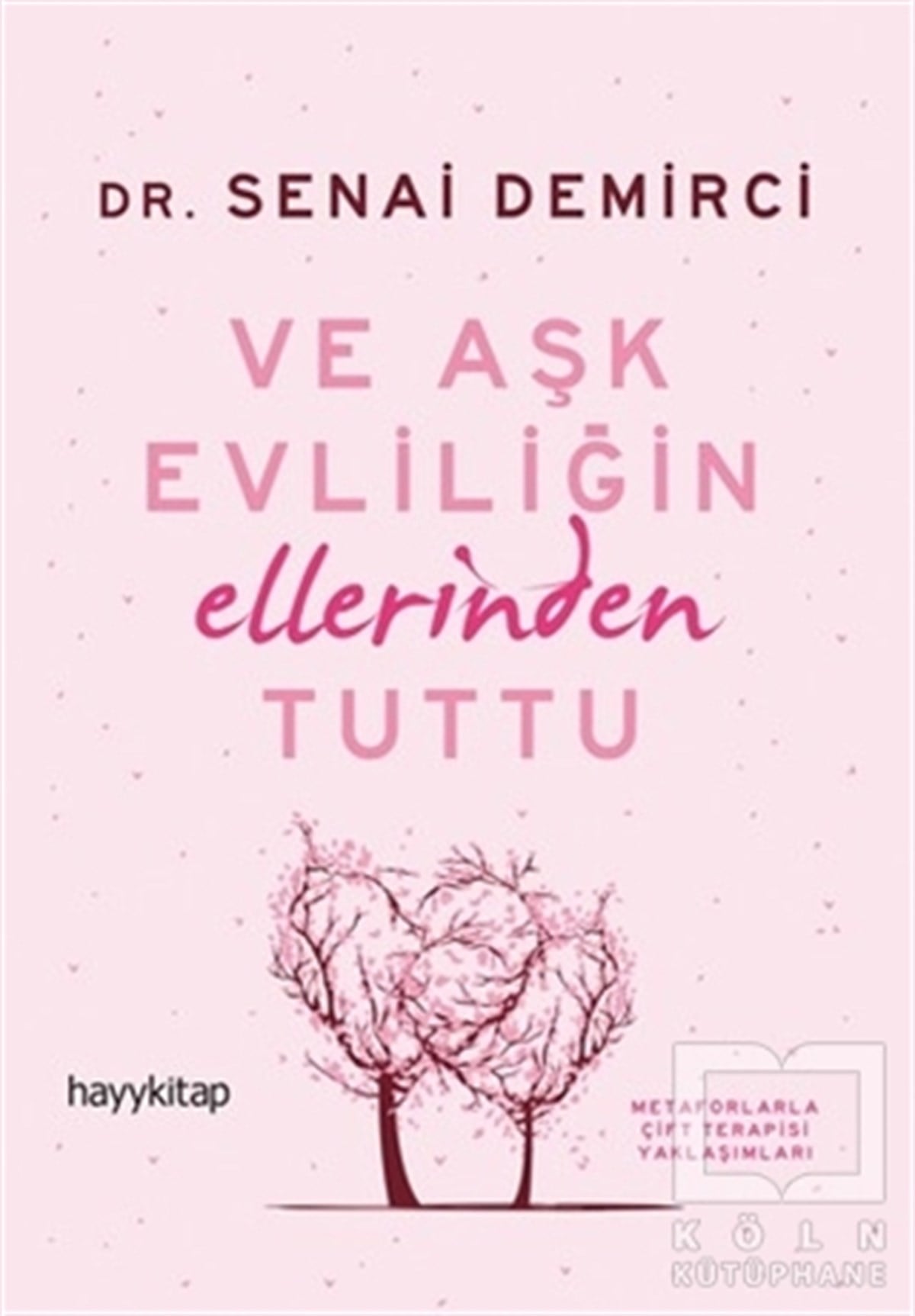 Senai DemirciDiğerVe Aşk Evliliğin Ellerinden Tuttu