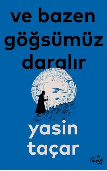 Yasin TaçarTasavvuf KitaplarıVe Bazen Göğsümüz Daralır
