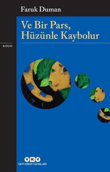 Faruk DumanTürkiye RomanVe Bir Pars Hüzünle Kaybolur