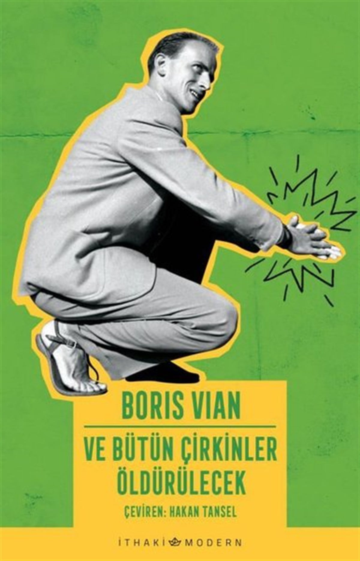 Boris VianDünya RomanVe Bütün Çirkinler Öldürülecek