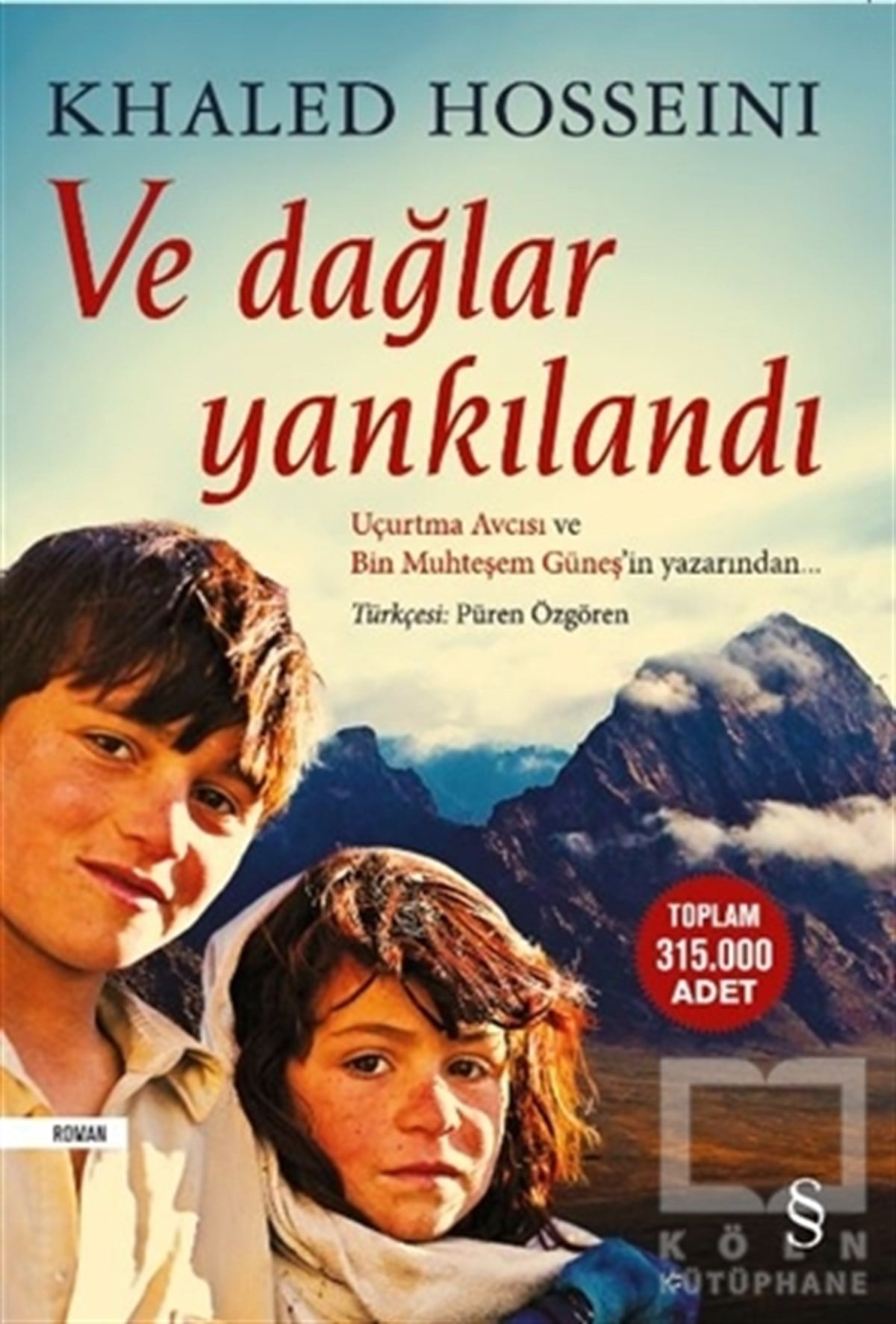 Khaled HosseiniRomanVe Dağlar Yankılandı