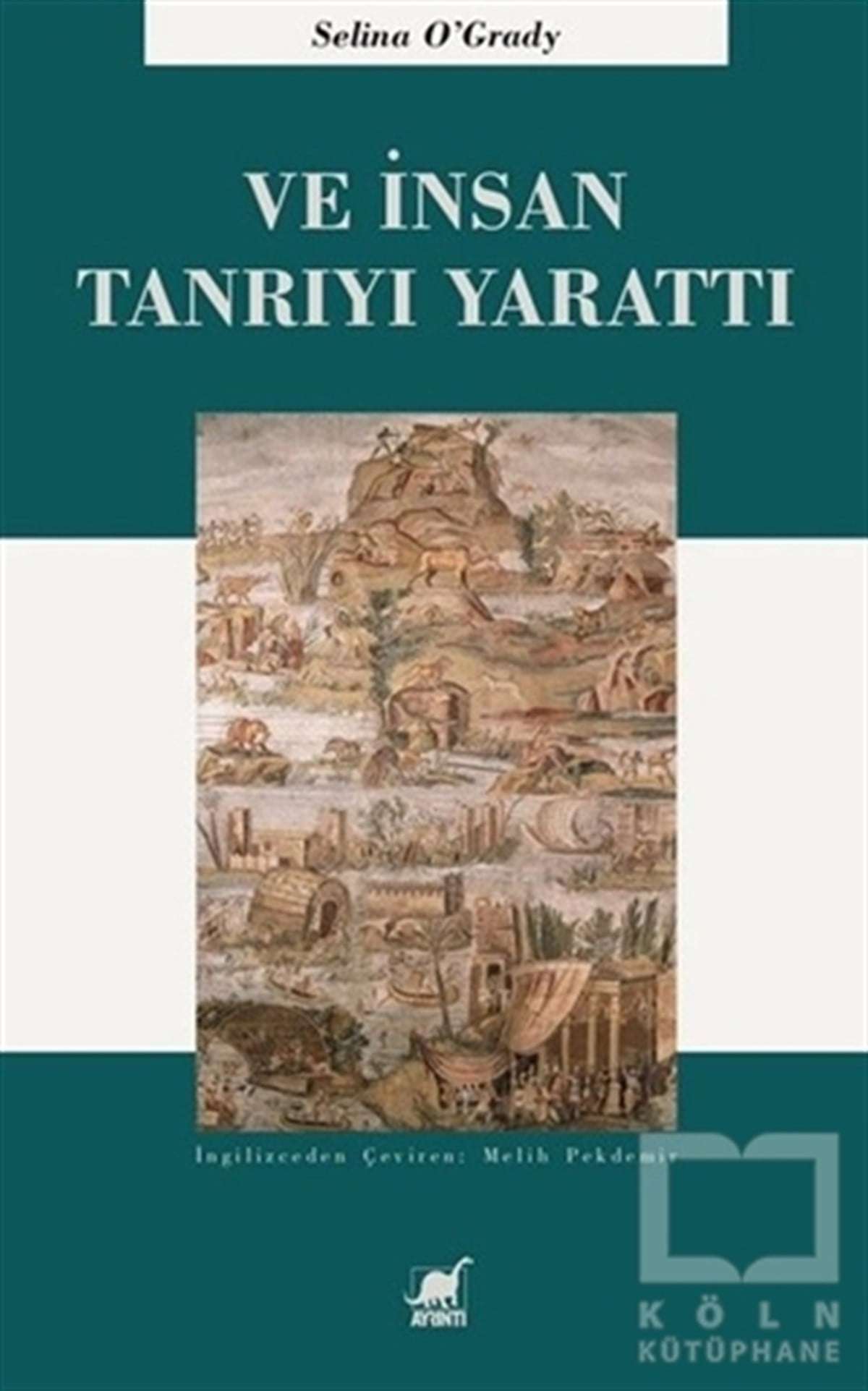 Selina O'GradyDiğerVe İnsan Tanrı'yı Yarattı