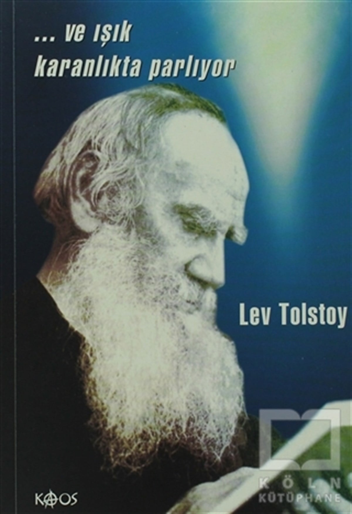 Lev Nikolayeviç TolstoySenaryoVe Işık Karanlıkta Parlıyor