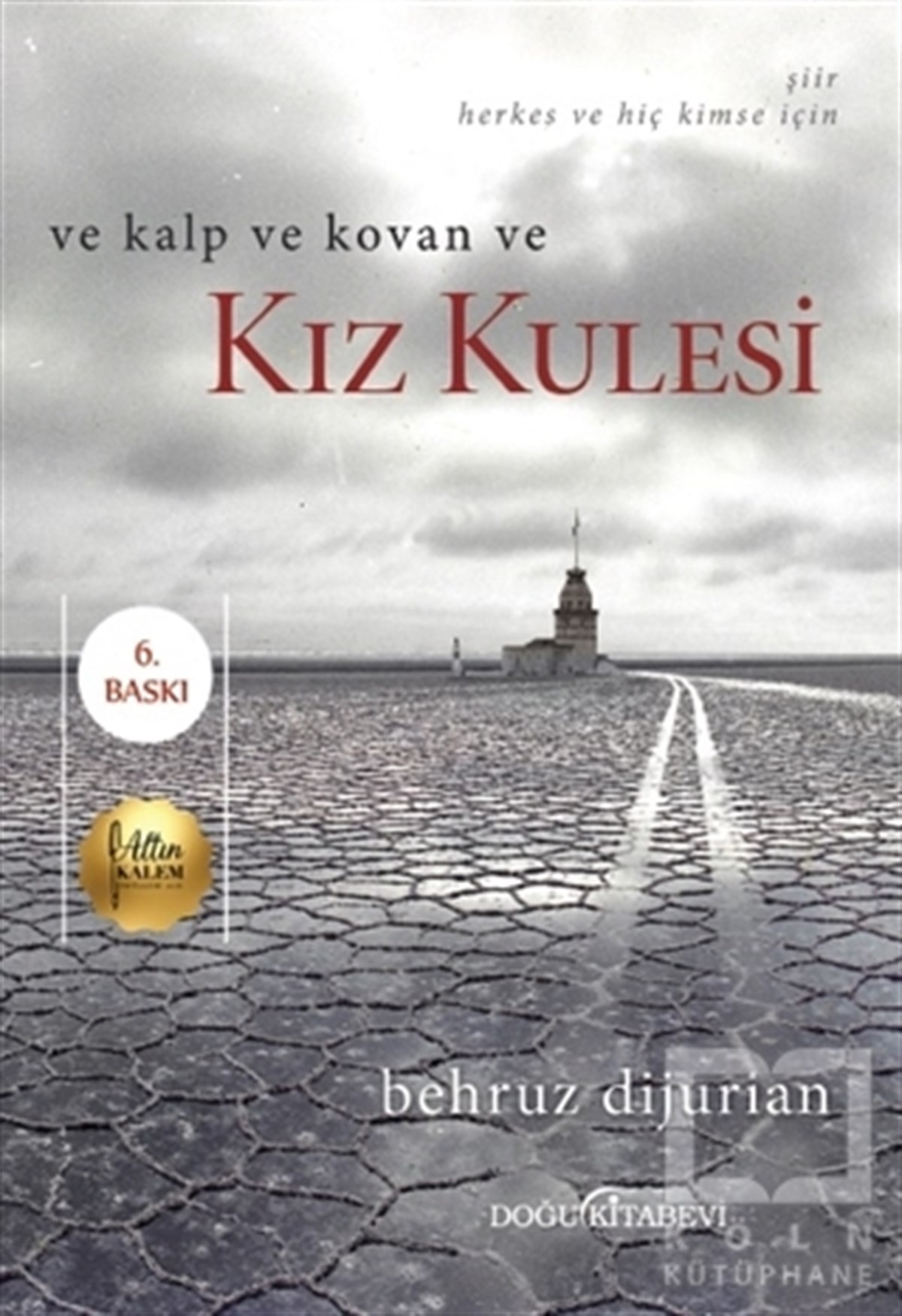Behruz DijurianTürkçe Şiir KitaplarıVe Kalp Ve Kovan Ve Kız Kulesi