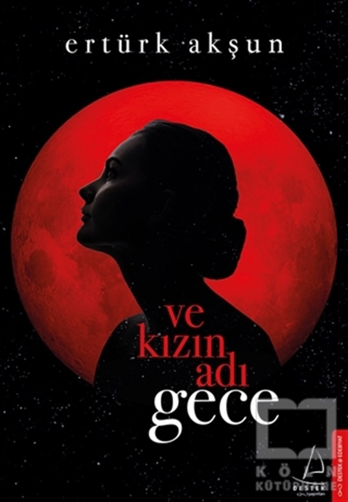 Ertürk AkşunRomanVe Kızın Adı Gece