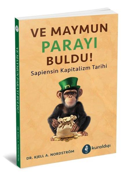 Kjell A. NordströmYönetim / İş Geliştirme / KaliteVe Maymun Parayı Buldu! Sapiensin Kapitalizm Tarihi