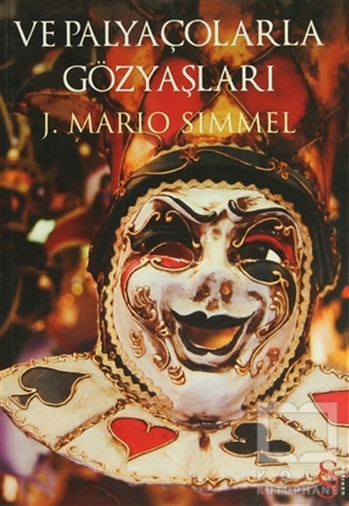 J. Mario SimmelAksiyon - MaceraVe Palyaçolarla Gözyaşları