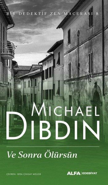Michael DibdinPolisiye Romanlar & Cinayet RomanlarıVe Sonra Ölürsün - Bir Dedektif Zen Macerası 8