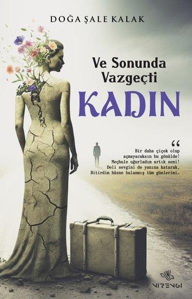 Doğa Şale KalakTürk RomaniVe Sonunda Vazgeçti Kadın