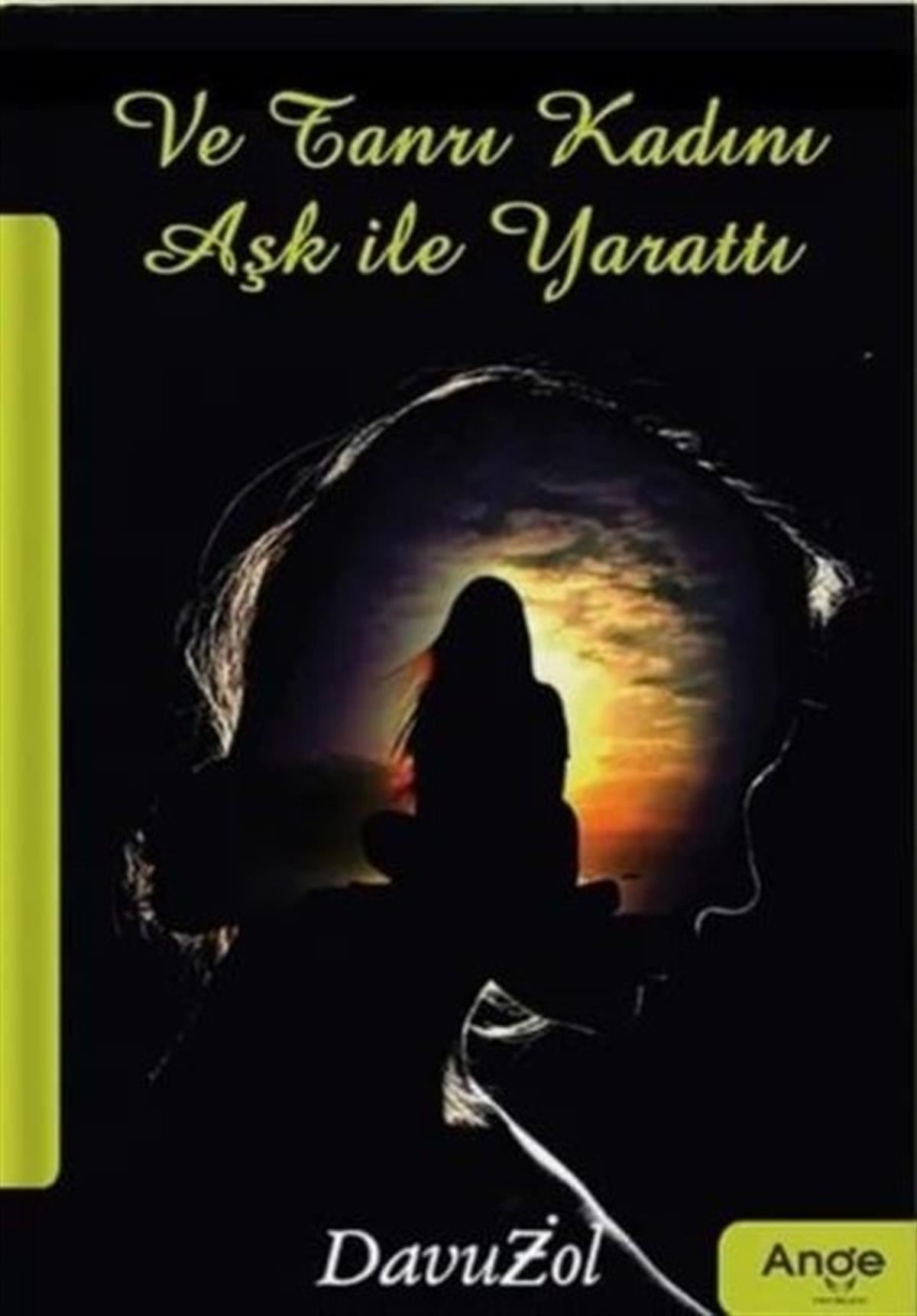 Davut İzolFelsefe BilimiVe Tanrı Kadını Aşk ile Yarattı