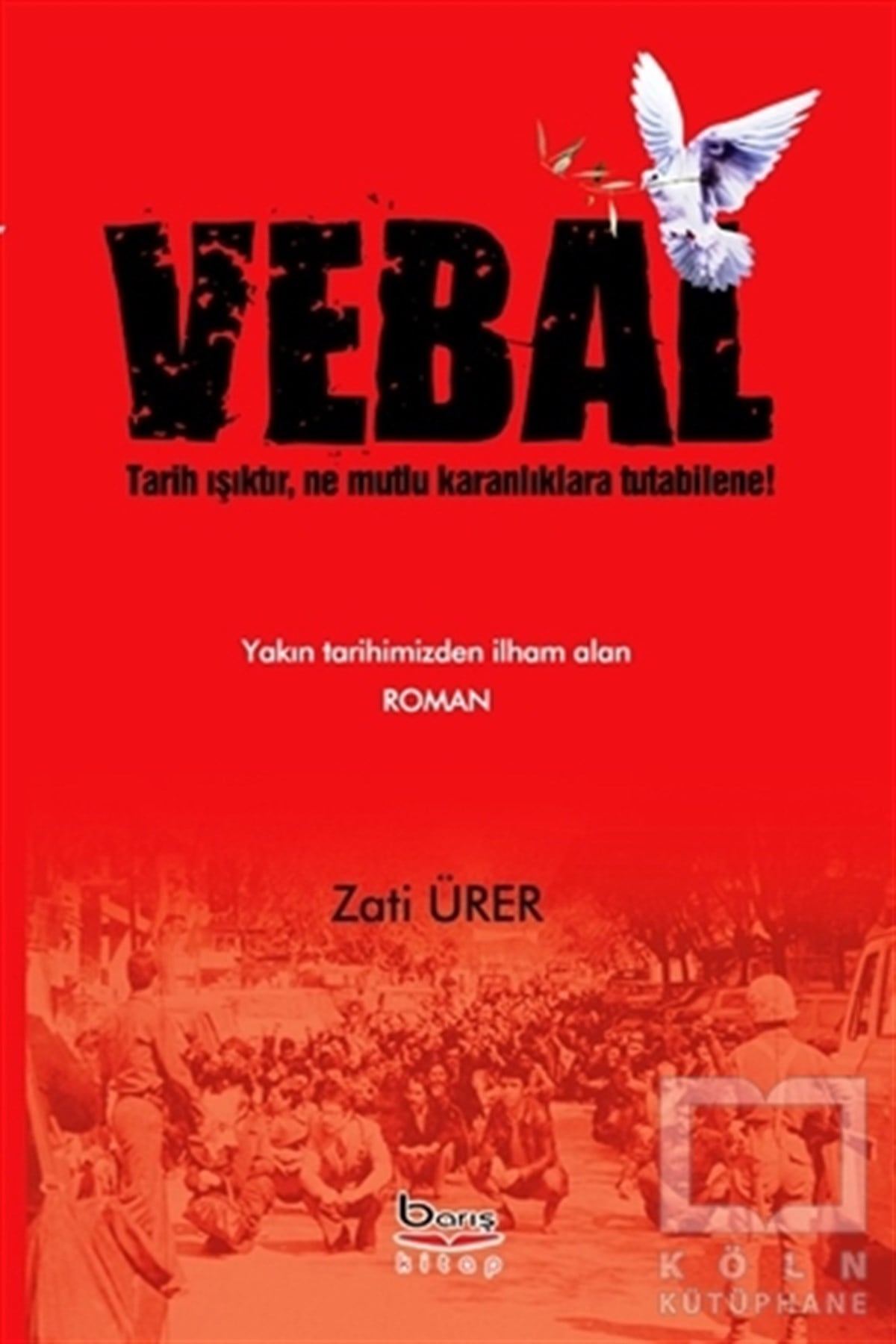 Zati ÜrerTarihsel RomanlarVebal