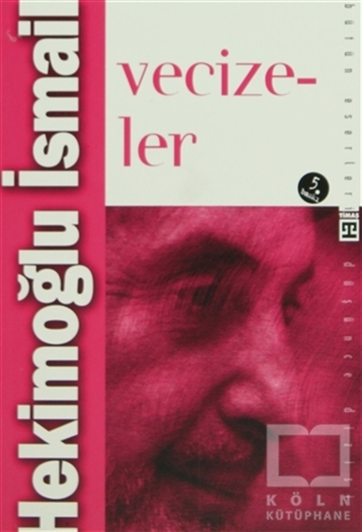 Hekimoğlu İsmailDiğerVecizeler