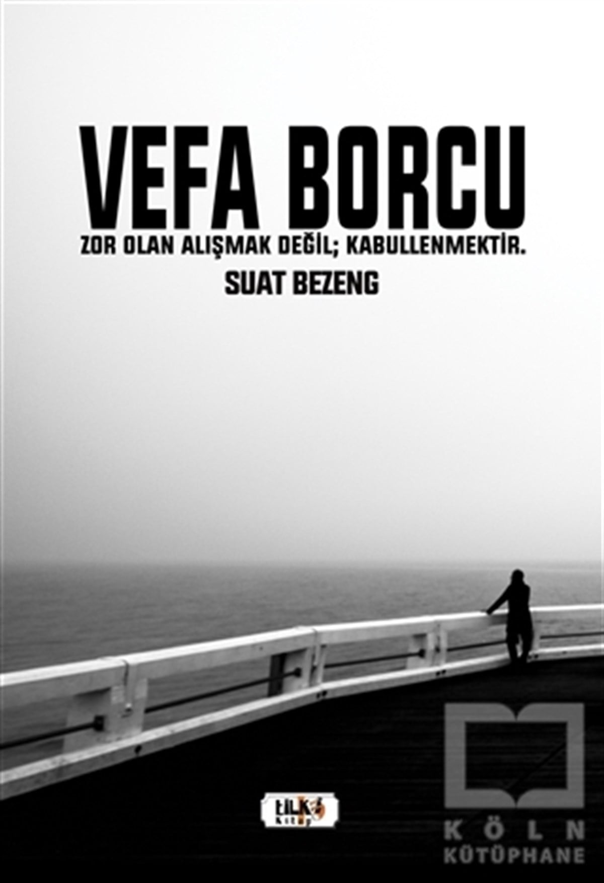 Suat BezengTürkçe RomanlarVefa Borcu