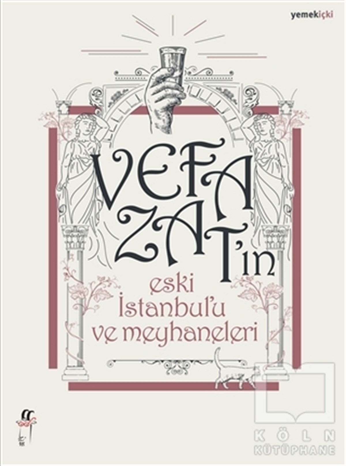 Vefa ZatDiğerVefa Zat'ın Eski İstanbul'u ve Meyhaneleri