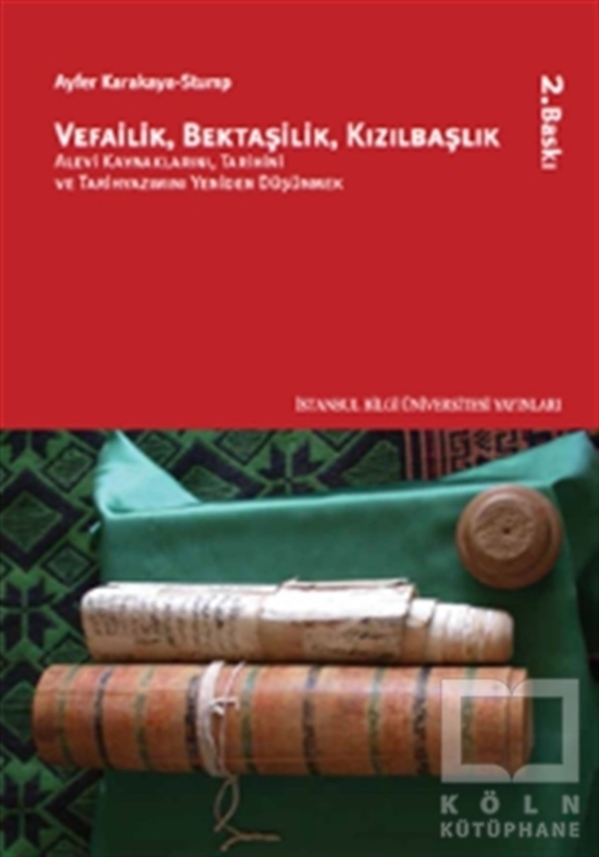 Ayfer KarakayaDiğer İnançlara Ait KitaplarVefailik Bektaşilik Kızılbaşlık