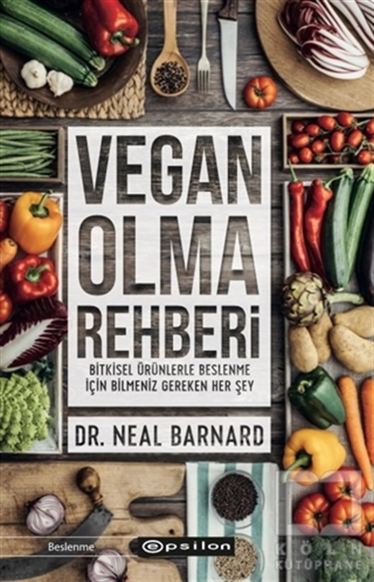 Neal BarnardBeslenme Kitapları & Diyet KitaplarıVegan Olma Rehberi