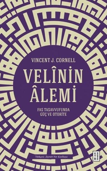 Vincent J. CornellTasavvuf KitaplarıVelinin Alemi - Fas Tasavvufunda Güç ve Otorite