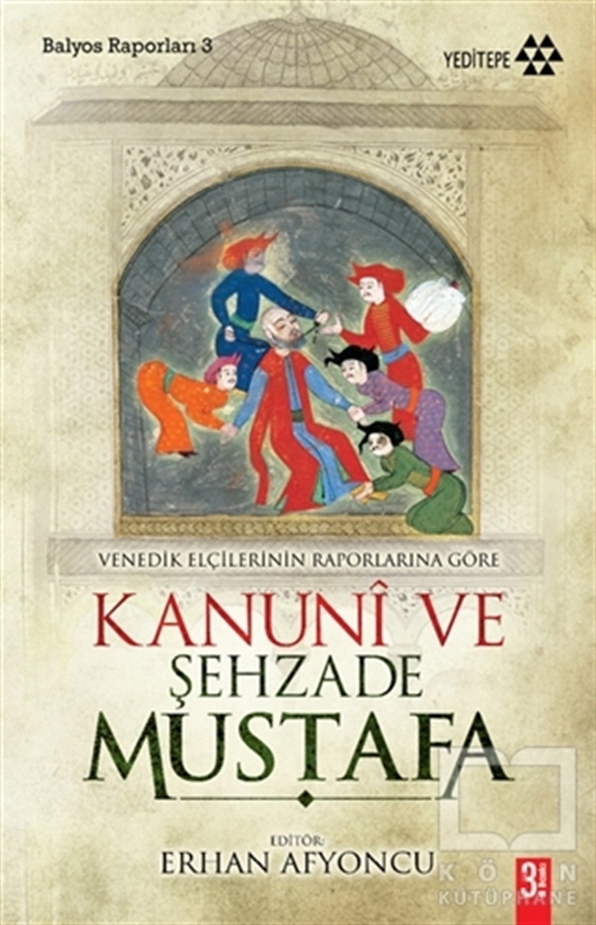 Bernardo NabageroOsmanlı TarihiVenedik Elçilerinin Raporlarına Göre Kanuni ve Şehzade Mustafa
