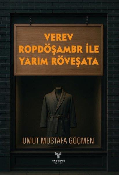Umut Mustafa GöçmenTürk RomaniVerev Ropdöşambr İle Yarım Röveşata