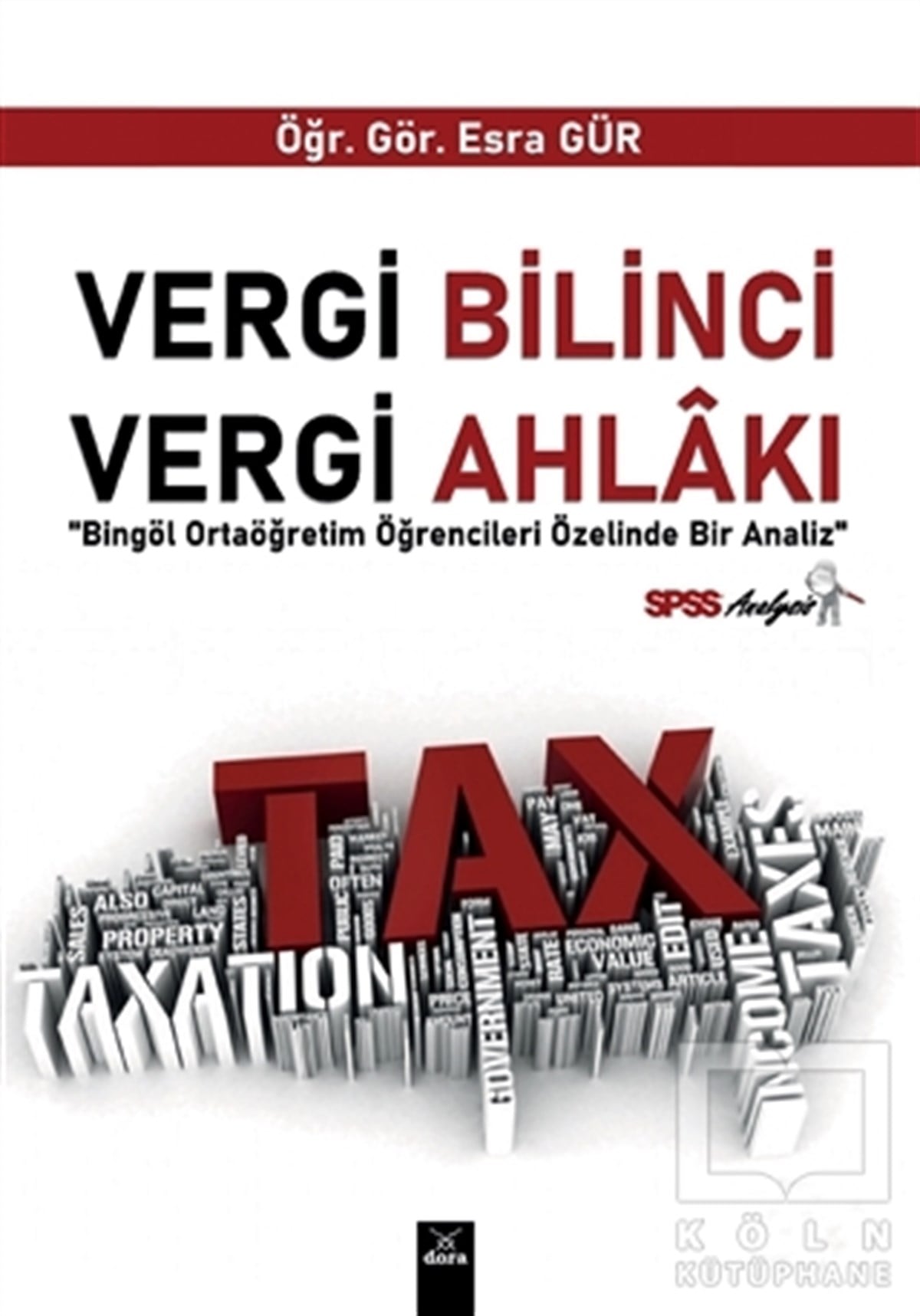 Esra GürAkademikVergi Bilinci Vergi Ahlakı