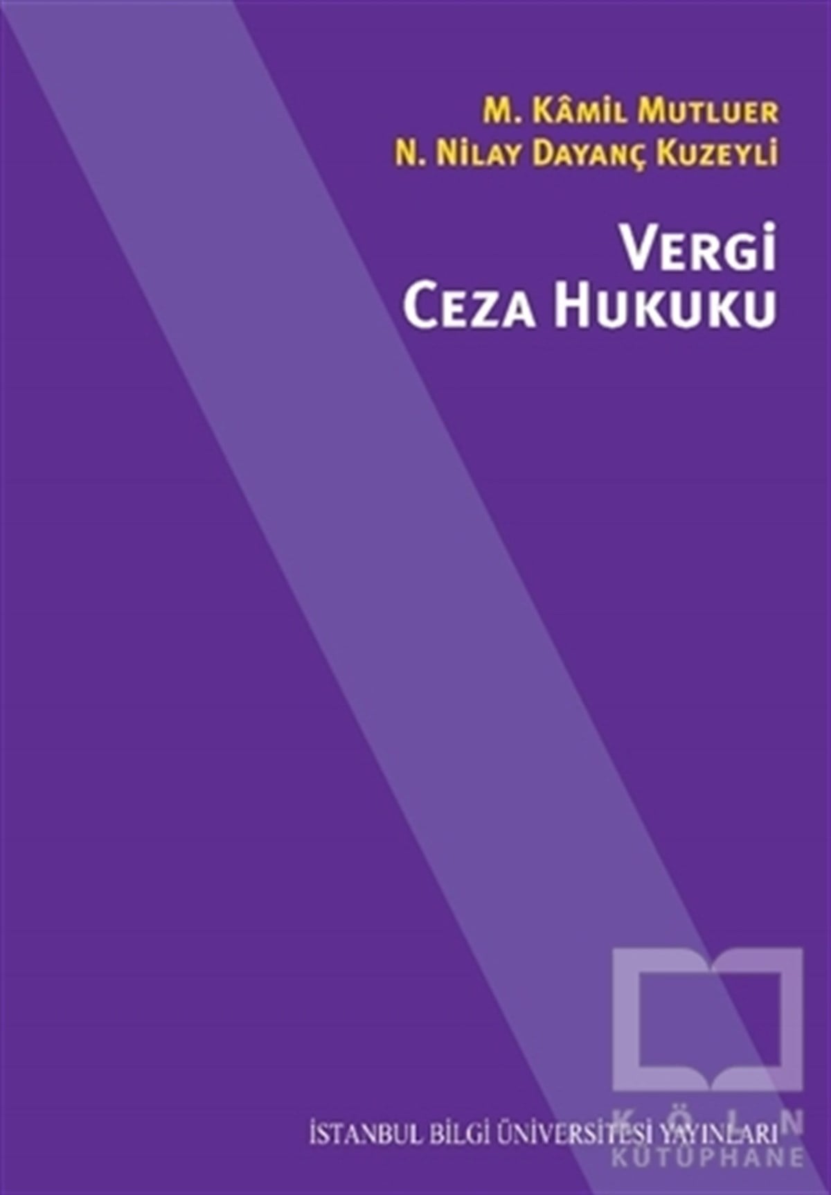 M. Kamil MutluerKanun ve Uygulama KitaplarıVergi Ceza Hukuku