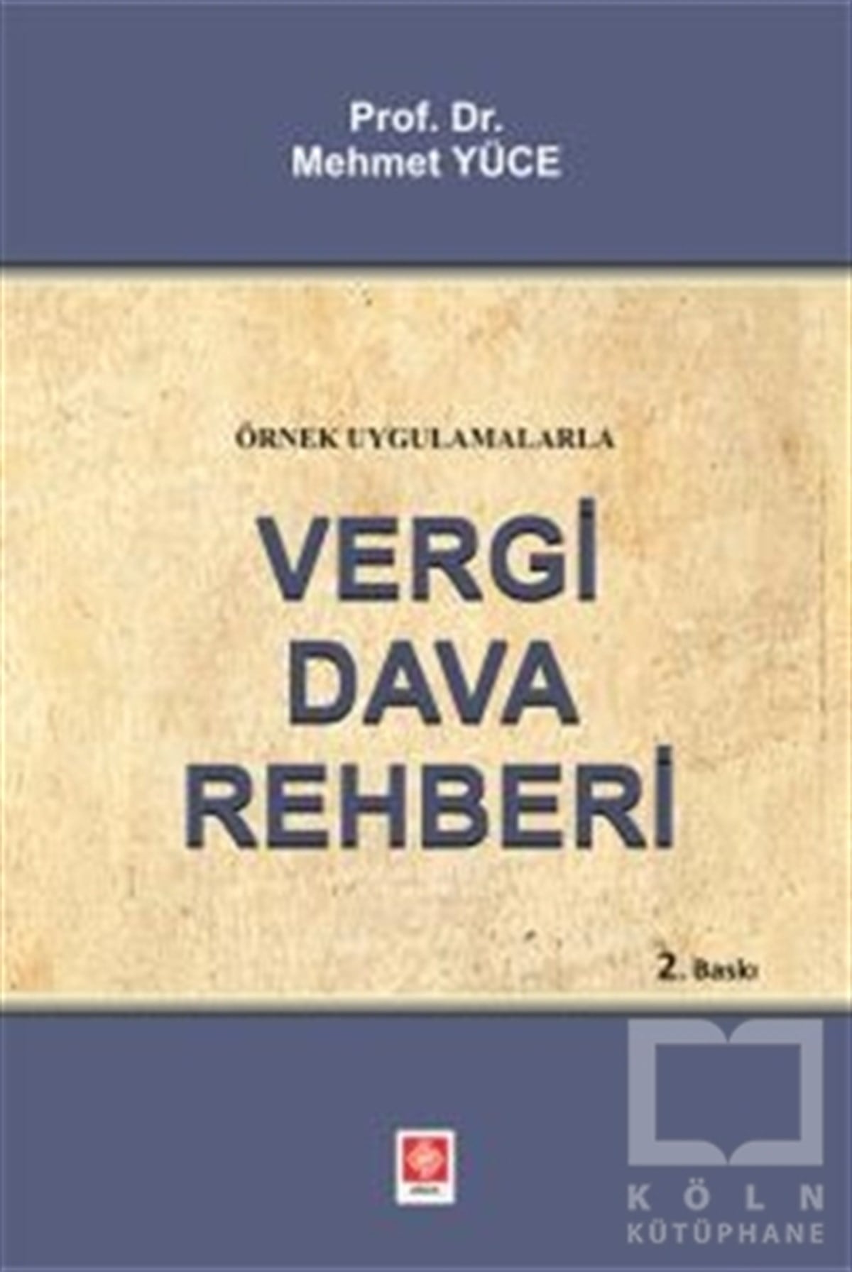 Mehmet YüceHukuk ÜzerineVergi Dava Rehberi