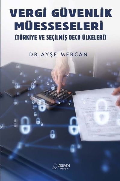 Ayşe MercanEğitimVergi Güvenlik Müesseseleri - Türkiye ve Seçilmiş OECD Ülkeleri