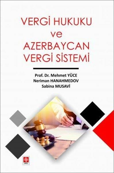 Mehmet YüceEğitimVergi Hukuku ve Azerbaycan Vergi Sistemi