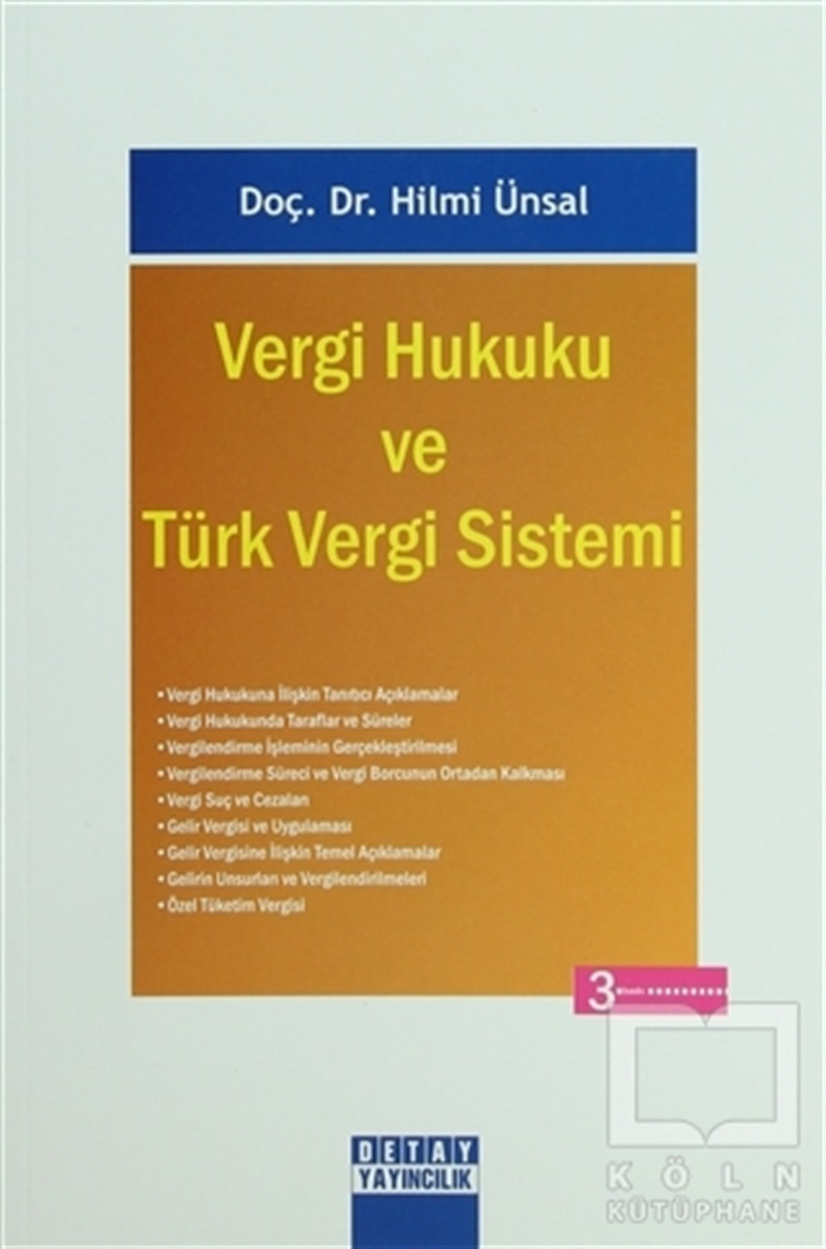 Hilmi ÜnsalDers KitaplarıVergi Hukuku ve Türk Vergi Sistemi