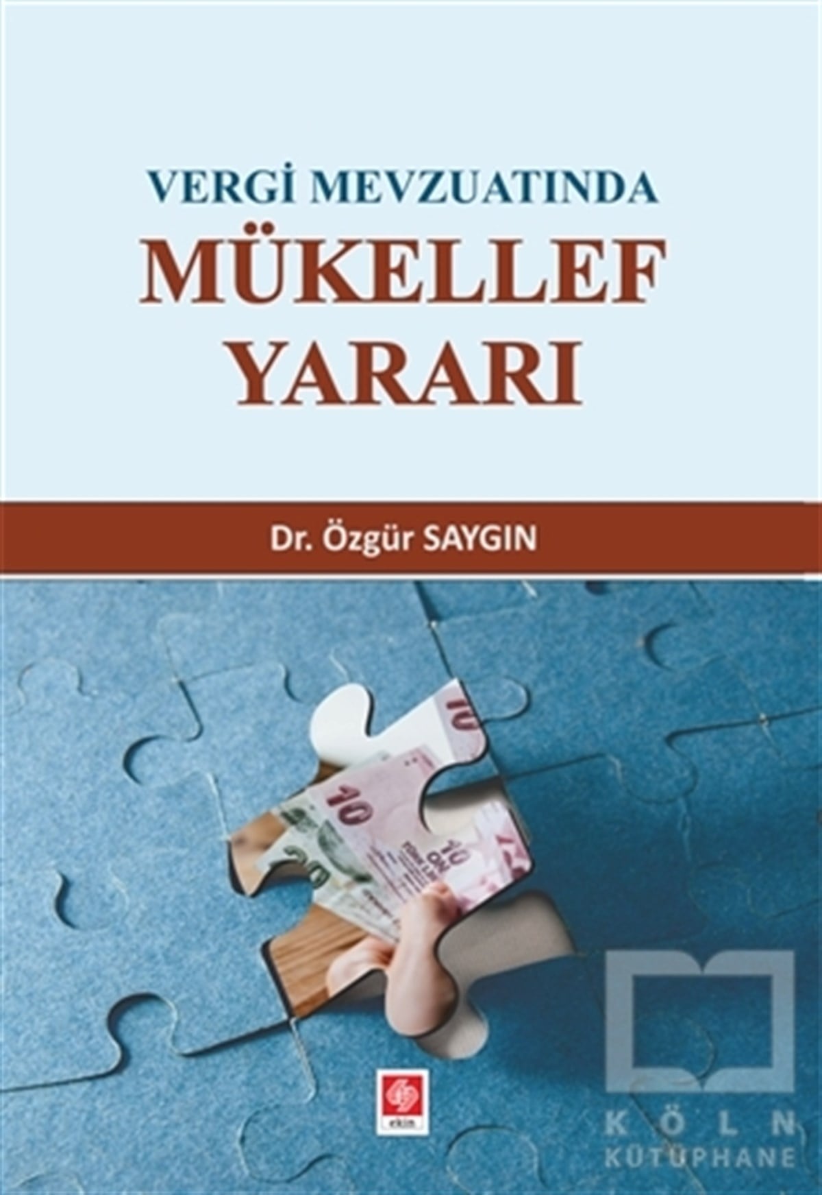 Özgür SaygınKanun ve Uygulama KitaplarıVergi Mevzuatında Mükellef Yararı