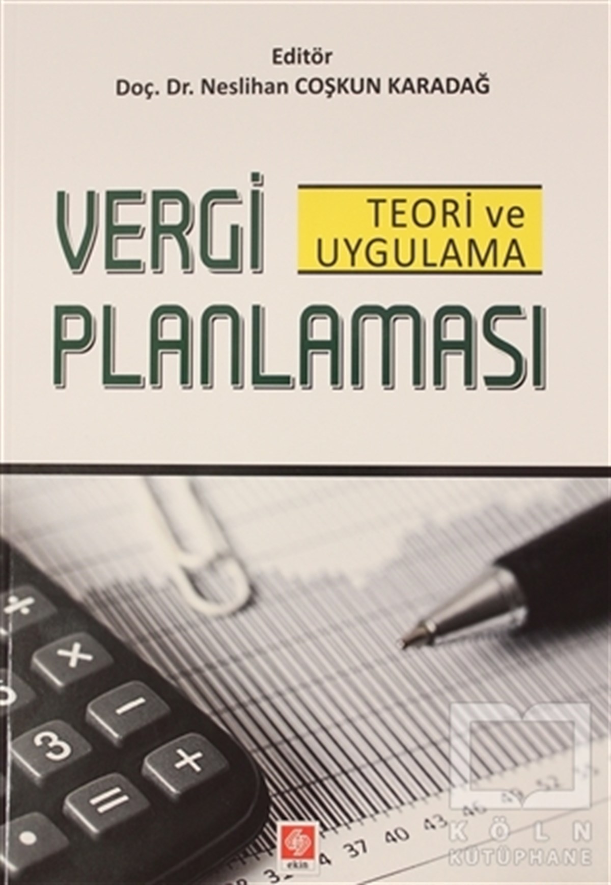 Neslihan Coşkun KaradağAraştırma & İnceleme & Kuram KitaplarıVergi Planlaması