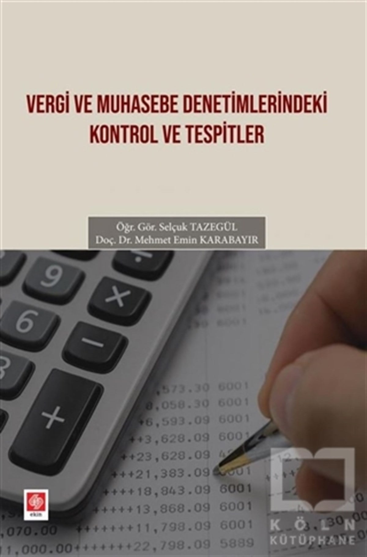 Mehmet Emin Karabayırİşletme, Muhasebe, Maliye KitaplarıVergi ve Muhasebe Denetimlerindeki Kontrol ve Tespitler