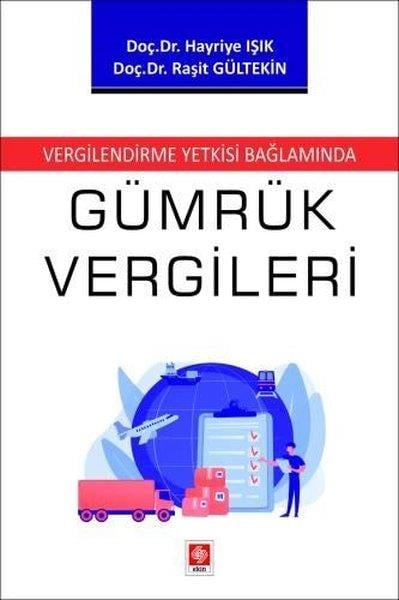 Hayriye IşıkDigerVergilendirme Yetkisi Bağlamında Gümrük Vergileri