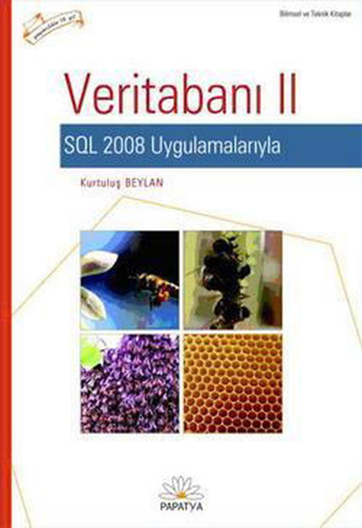 Kurtuluş BeylanBilgisayar KitaplarıVeritabanı II SQL 2008 Uygulamalarıyla